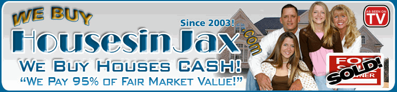 WeBuyHousesinJax.com can make you a 95% FMV offer on the spot!